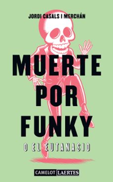 muerte por funky o el eutanasio (ebook)-jordi casals i merchan-9788475849331