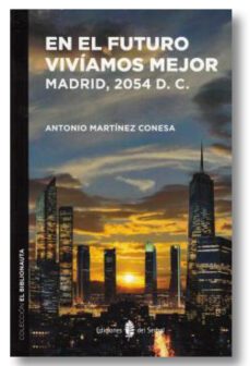en el futuro viviamos mejor (ebook)-antonio martinez-9788476289631