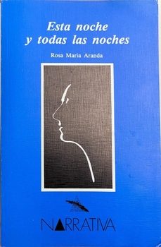 esta noche y todas las noches-rosa maria aranda-9788476711231