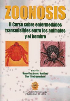 zoonosis (ii curso sobre enfermedades transmisibles entre los ani males y el hombre)-marcelino alvarez martinez-9788477198031