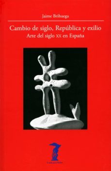 cambio de siglo, republica y exilio-9788477743231
