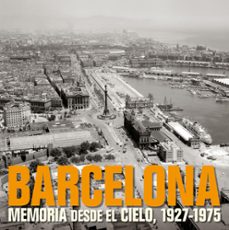 barcelona: memoria desde el cielo-9788477829331