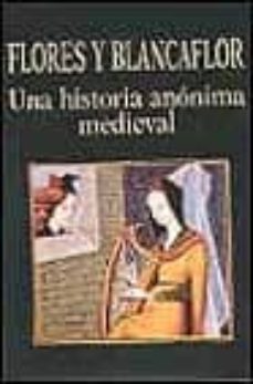 flores y blancaflor: una historia anonima medieval-seve calleja-9788478131631