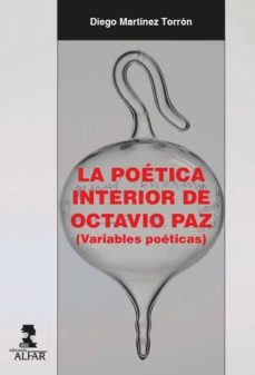 la poetica interior de octavio paz (variables poeticas)-9788478987931
