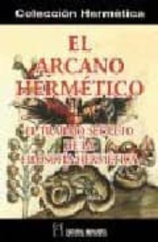 el arcano hermetico: el trabajo secreto de la filosofia hermetica-9788479103231