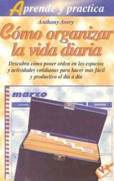 como organizar la vida diaria-anthony avery-9788479274931