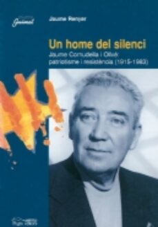 un home de silenci jaume cornudella i olive: patriotisme i resist-9788479357931