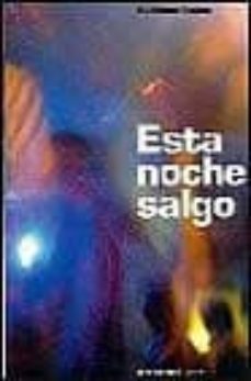 esta noche salgo-guillaume dustan-9788479480431