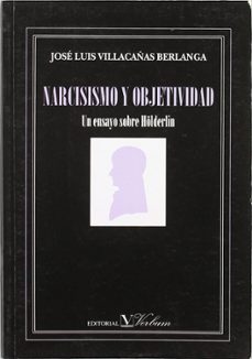 narcisismo y objetividad, un ensayo sobre holderlin-9788479621131
