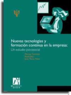nuevas tecnologias y formacion continua en la empresa: un estudio psicosocial-marisa salanova soria-rosa grau gumbau-9788480213431