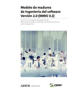 modelo de madurez de ingeniería del software versión 2,0 (mmis v.2)-francisco j. pino correa-9788481439731