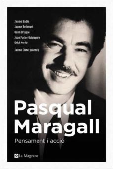 pasqual maragall: pensament i accio-jaume (coord.) claret-9788482648231