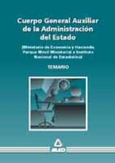 cuerpo general auxiliar de la administracion del estado (minister io de economia y hacienda, parque movil ministerial e instituto nacional de estadistica): temario-9788483114131
