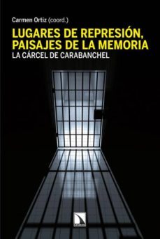 lugares de represion, paisajes de la memoria-9788483198131