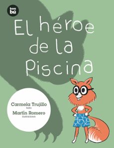 el héroe de la piscina-carmela trujillo-9788483435731