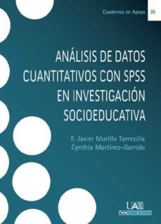 analisis de datos cuantitativos con spss en investigacion socioeducativa (ebook)-f. javier murillo torrecilla-9788483443231
