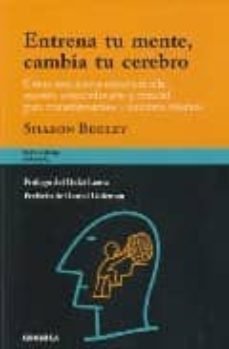 entrena tu mente, cambia tu cerebro-9788483581131