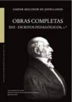 obras completas. tomo xiii. escritos pedagogicos, 1º-9788483672631