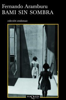 bami sin sombra (ebook)-fernando aramburu-9788483837931