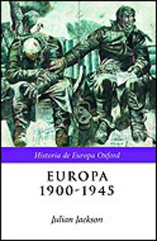 europa 1900-1945-julian jackson-9788484324331