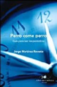 perro come perro: guia para leer los periodicos-9788484328131