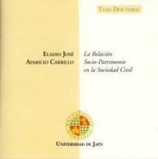 la relacion socio-patrimonio en la sociedad civil (cd-rom)-eladio jose aparicio carrillo-9788484391531