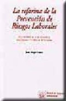la reforma de la prevencion de riesgos laborales: ley 54/2003, de 12 de diciembre y real decreto 171/2004, de 30 de enero-juan alegre lopez-9788484561231