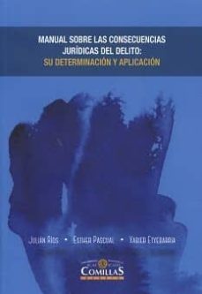 manual sobre las consecuencias juridicas del delito: su determinacion y aplciacion-julian rios-9788484686231