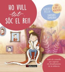 ho vull tot, soc el rei!-alberto pellai-barbara tamborini-9788484839231