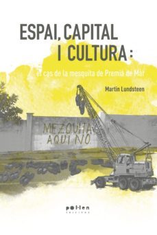 espai, capital i cultura: el cas de la mesquita de premia de mar-martin lundsteen-9788486469931