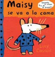 maisy se va a la cama-lucy cousins-9788488061331