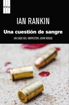 una cuestion de sangre: un caso del inspector john rebus-9788490062531