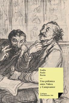 una polemica entre valera y campoamor (ebook)-emilia pardo bazan-9788490079331