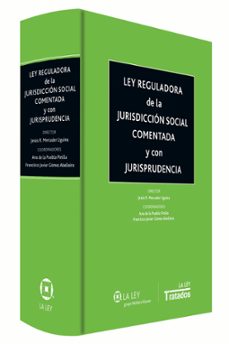 ley reguladora de la jurisdiccion social comentada y con jurispru dencia-jesus r. mercader uguina-9788490200131