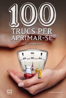 100 trucs per aprimar-se-lidia casademont-9788490341131