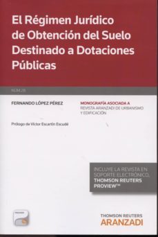 regimen juridico de obtencion del suelo destinado a dotaciones pu blicas-fernando perez lopez-9788490595831