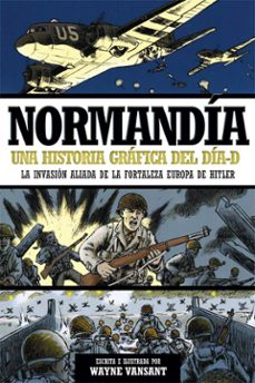 normandia: una historia grafica del dia d-9788490608531