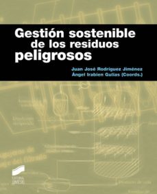 gestion sostenible de los residuos peligrosos (ebook)-juan jose rodriguez-angel irabien-9788490775431