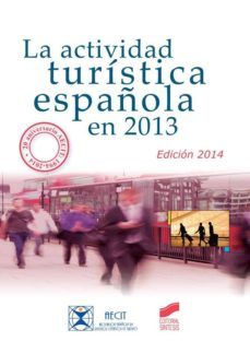 la actividad turistica española en 2013 (ebook)-xulio pardellas blas-juan antonio mondejar jimenez-9788490776131