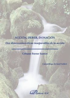 accion, deber, donacion-urbano ferrer santos-9788490853931