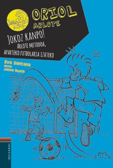 jokoz kanpo! arlote metodoa, aparteko futbolaria izateko-eva santana-9788491062431