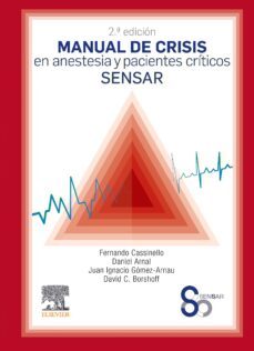 manual de crisis en anestesia y pacientes criticos sensar, 2ª ed.-9788491135531