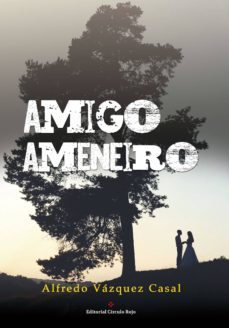 amigo ameneiro (ebook)-alfredo vazquez casal-9788491159131