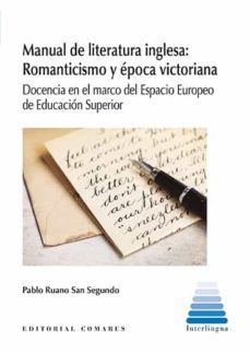 manual de literatura inglesa: romanticismo y epoca victoriana-pablo ruano san segundo-9788491271031