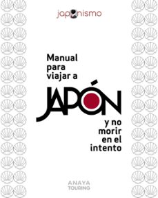 manual para viajar a japon y no morir en el intento (guias singulares)-9788491586531