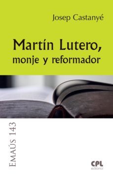 martin lutero, monje y reformador (ebook)-josep castanye-9788491650331