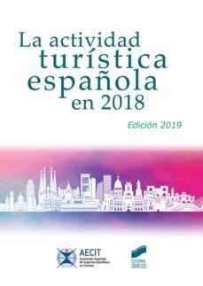 la actividad turistica española en 2018 (aecit) (ebook)-9788491719731