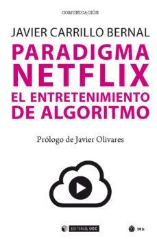 paradigma netflix-javier carrillo bernal-9788491803331