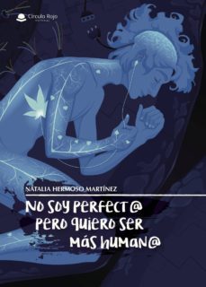 (i.b.d.) no soy perfect@ pero quiero ser mas human@-natlaia hermoso martinez-9788491940531