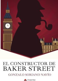 (i.b.d.) el constructor de baker street-gonzalo soriano navio-9788491943631